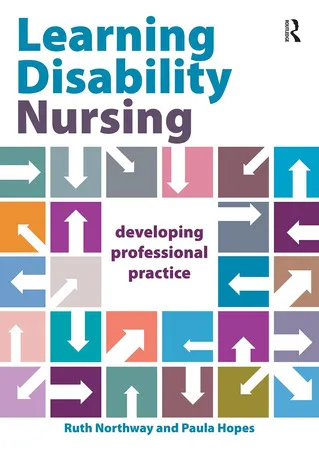 Learning disability nursing : developing professional practice / Ruth Northway and Paula Hopes